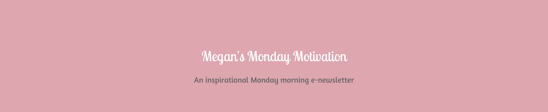 Megan's Monday Motivation