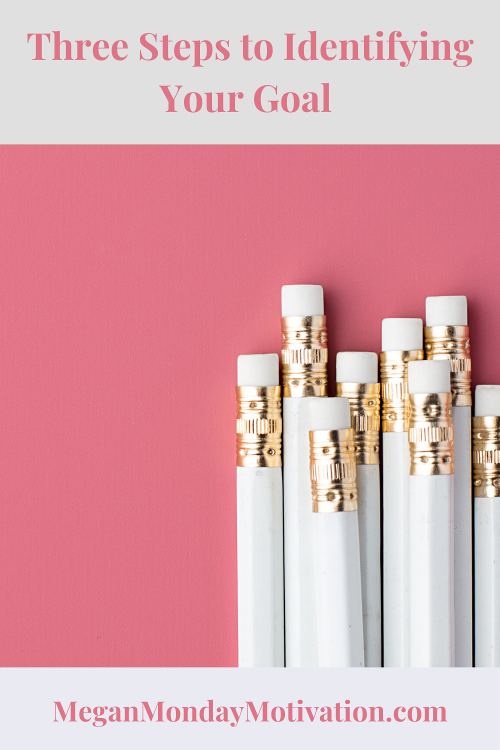 Three Steps to Identify Your Goal