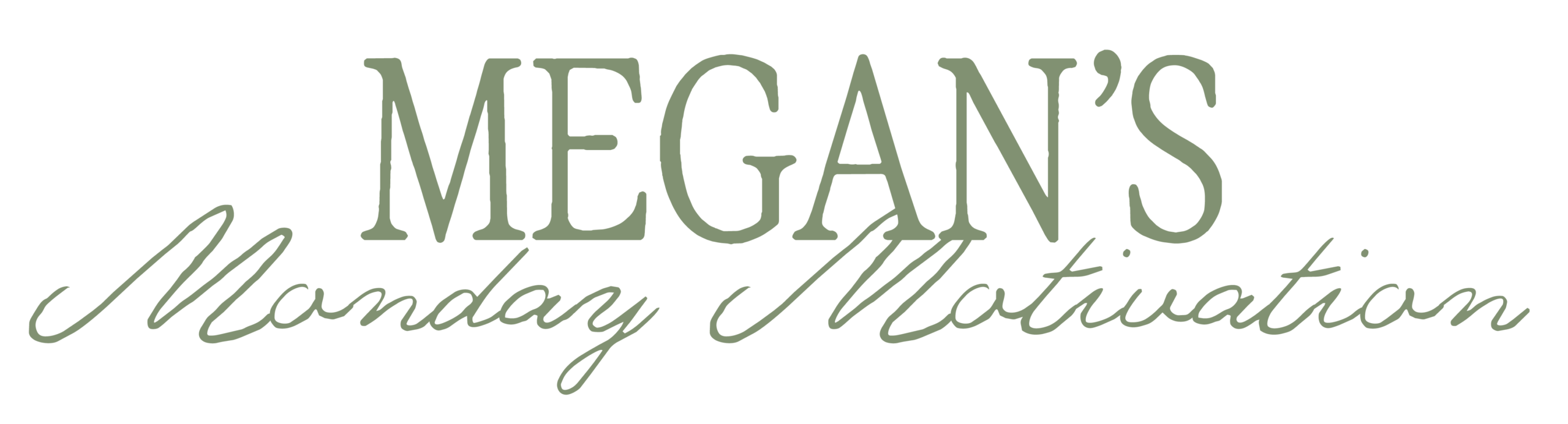 Megan's Monday Motivation